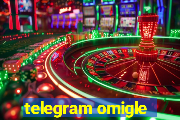 telegram omigle